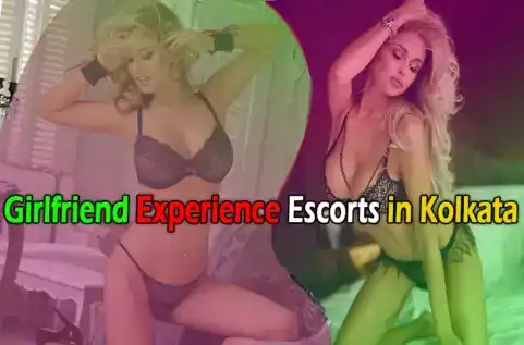 Girlfriend Experience Escorts Service in Kolkata