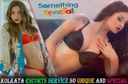 Kolkata Escorts Service so unique and special